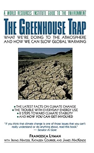 Immagine del venditore per The Greenhouse Trap: What We're Doing to the Atmosphere and How We Can Slow Global Warming (World Resources Institute Guide to the Environment) venduto da Redux Books