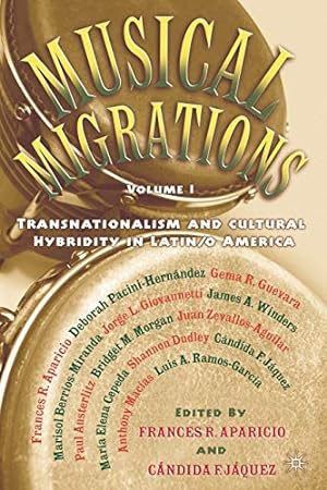 Bild des Verkufers fr Musical Migrations: Transnationalism and Cultural Hybridity in Latin/o America, Volume I zum Verkauf von Redux Books