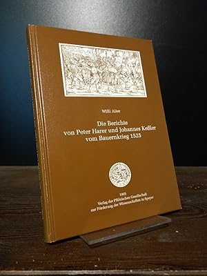 Die Berichte von Peter Harer und Johannes Keßler vom Bauernkrieg 1525. [Von Willi Alter]. (= Verö...