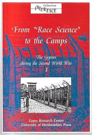 Imagen del vendedor de From "Race Science" to the Camps. The Gypsies during the Second World War. 1. Foreword by Henriette Aaseo, postscript by Gilad Margalit. a la venta por City Basement Books