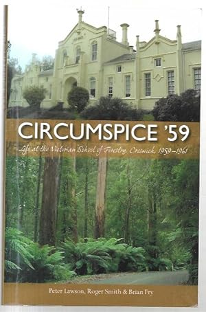 Seller image for Circumspice '59 Life at the Victorian School of Forestry, Creswick 1959-1961. for sale by City Basement Books