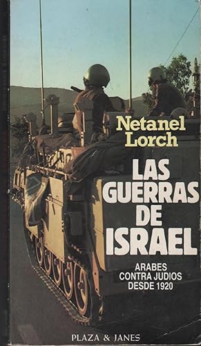 Seller image for LAS GUERRAS DE ISRAEL. ARABES CONTRA JUDIOS DESDE 1920. for sale by Librera Hijazo