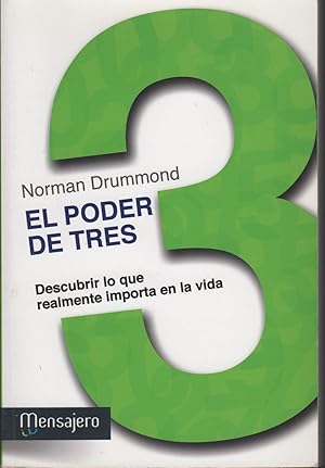 Seller image for EL PODER DE TRES : DESCUBRIR LO QUE REALMENTE IMPORTA EN LA VIDA for sale by Librera Hijazo