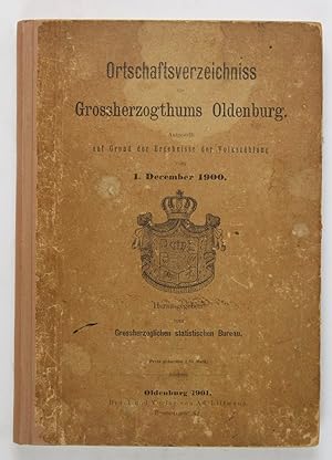 Ortschaftsverzeichnis des Grossherzogtums Oldenburg. Aufgestellt auf Grund der Ergebnisse der Vol...