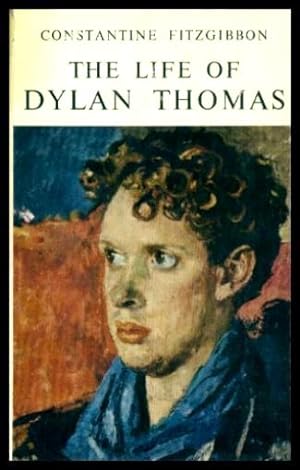 Seller image for THE LIFE OF DYLAN THOMAS for sale by W. Fraser Sandercombe