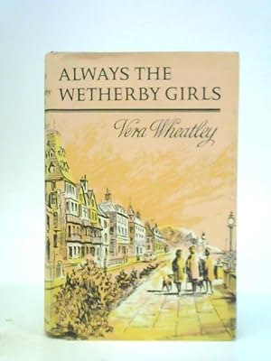 Image du vendeur pour Always The Wetherby Girls mis en vente par World of Rare Books