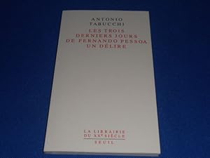 Les trois derniers jours de Fernando Pessoa. Un délire