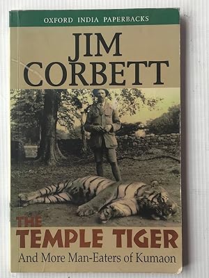 Image du vendeur pour The Temple Tiger and More Man-Eaters of Kumaon (Oxford India Paperbacks) mis en vente par Beach Hut Books
