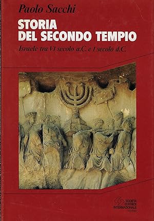 Storia del secondo Tempio. Israele tra VI secolo a. C. e I secolo d. C.