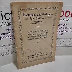 Recitations and Dialogues for Children containing 26 Choice Original Items for Anniversaties, Con...