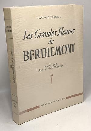 Seller image for Les Grandes Heures de Berthemont - introduction de Monsieur Jean Mdecin for sale by crealivres