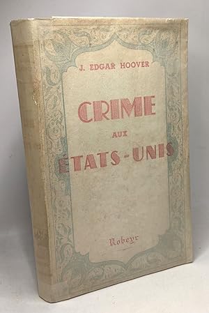 Crime aux Etats-Unis - préface et traduction de Frank Robrix