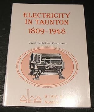 Bild des Verkufers fr Electricity in Taunton 1809 - 1948 zum Verkauf von powellbooks Somerset UK.