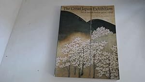 Seller image for The Great Japan Exhibition, Art Of The Edo Period 1600-1868, Royal Academy Of Arts 1981-2 for sale by Goldstone Rare Books