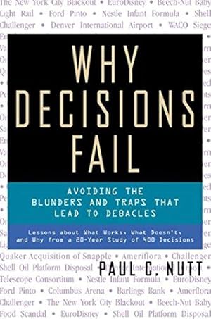 Seller image for Why Decisions Fail: Avoiding the Blunders and Traps That Lead to Debacles for sale by WeBuyBooks