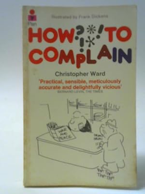 Image du vendeur pour How to Complain mis en vente par World of Rare Books