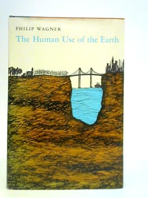 Bild des Verkufers fr The Human Use of the Earth zum Verkauf von World of Rare Books