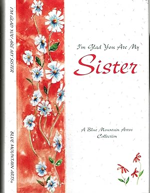 Seller image for I'm Glad You Are My Sister (A Blue Mountain Arts Collection) for sale by Blacks Bookshop: Member of CABS 2017, IOBA, SIBA, ABA