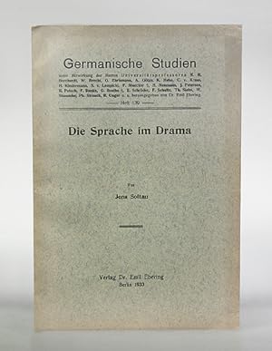 Die Sprache im Drama. Germanische Studien Heft 139.