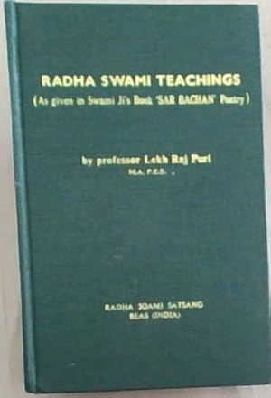Seller image for RADHA SWAMI TEACHINGS: As given in Swami Ji's Book "SAR BACHAN" Poetry for sale by Chapter 1