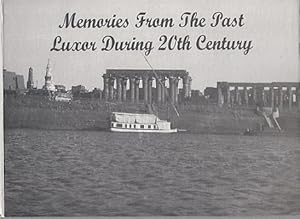 Memories from the Past Luxor During 20th Century. Text in Englisch.