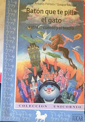 Imagen del vendedor de RATON QUE TE PILLA EL GATO. ENTRE EL CUENTO Y EL TEATRO. a la venta por Libreria Lopez de Araujo