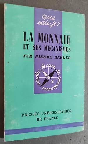 Bild des Verkufers fr La monnaie et ses mcanismes. zum Verkauf von Librairie Pique-Puces