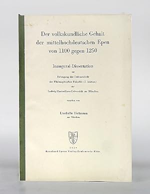 Der volkkundliche Gehalt der mittelhochdeutschen Epen von 1100 gegen 1250. Inaugural-Dissertation...