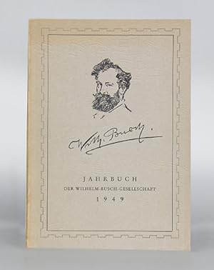 Jahrbuch der Wilhelm-Busch-Gesellschaft 1949 und Veröffentlichungen aus dem Wilhelm-Busch-Archiv.