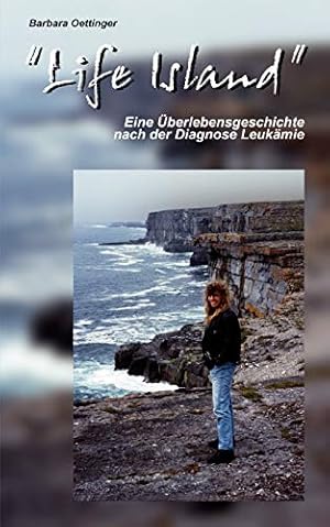 Seller image for Life Island: Eine berlebensgeschichte nach der Diagnose Leukmie for sale by Gabis Bcherlager