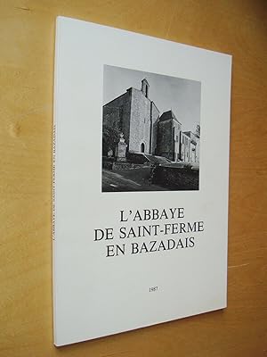 Seller image for L'Abbaye de Saint-Ferme en Bazadais for sale by Au Coeur  l'Ouvrage