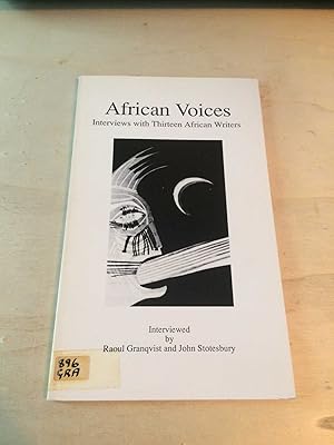 Bild des Verkufers fr African Voices: Interviews with Thirteen African Writers zum Verkauf von Dreadnought Books