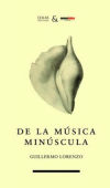 Seller image for De la msica minscula for sale by Agapea Libros