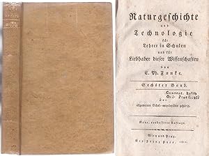 Seller image for Naturgeschichte und Technologie fr Lehrer in Schulen und fr Liebhaber dieser Wissenschaften. Sechster Band. Neue verbeserte Auflage for sale by Graphem. Kunst- und Buchantiquariat