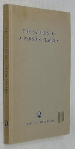 Bild des Verkufers fr The Satires of A. Persius Flaccus zum Verkauf von Powell's Bookstores Chicago, ABAA