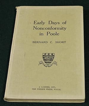 Immagine del venditore per Early Days of Noncormity in Poole. venduto da Bristow & Garland