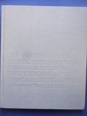 Bild des Verkufers fr Die Visionen des Arnold Schnberg - Jahre der Malerei / The Visions of Arnold Schnberg - The Painting Years. zum Verkauf von Antiquariat Klabund Wien