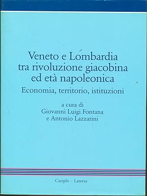 Bild des Verkufers fr Veneto e Lombardia tra rivoluzione giacobina ed eta' napoleonica zum Verkauf von Librodifaccia
