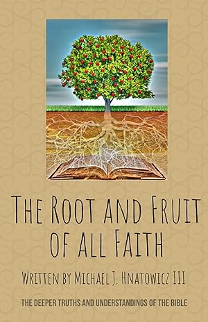 Bild des Verkufers fr The Root and Fruit of All Faith zum Verkauf von moluna