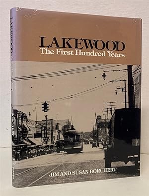 Image du vendeur pour Lakewood: The First Hundred Years, 1889 - 1999 [Ohio] mis en vente par Peninsula Books