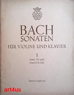 Bach : Sonaten für Violine und Klavier ; Sonate I : H-Moll ; Sonate II : A-Dur