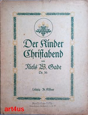 Der Kinder Christabend : kleine Klavierstücke von Niels W. Gabe ; opus 36