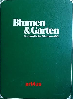 Blumen & (und) Garten : Journal - 12 Hefte (Januar bis Dezember) Das praktische Pflanzen-ABC.