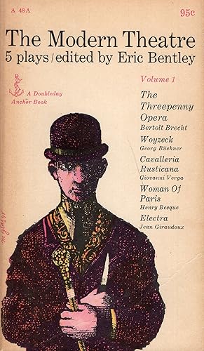 Seller image for The Modern Theatre: Volume One; Five Plays: Woyzeck; Cavalleria Rusticana; Woman of Paris; The Threepenny Opera; Electra -- (Anchor, A 48A) for sale by A Cappella Books, Inc.