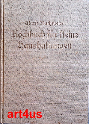Seller image for Kochbuch fr kleine Haushaltungen Neues Kochbuch fr kleine Haushaltungen von drei Personen for sale by art4us - Antiquariat