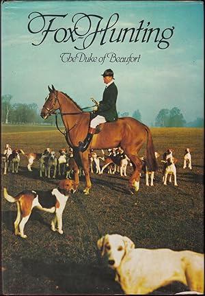 Seller image for FOX-HUNTING. By The Duke of Beaufort. for sale by Coch-y-Bonddu Books Ltd