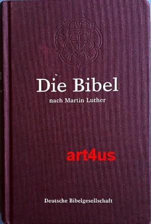 Bild des Verkufers fr Die Bibel : Nach der bersetzung Martin Luthers ; mit Apokryphen. zum Verkauf von art4us - Antiquariat