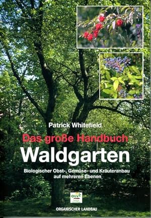 Bild des Verkufers fr Das groe Handbuch Waldgarten zum Verkauf von AHA-BUCH GmbH