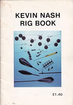 Seller image for KEVIN NASH RIG BOOK. for sale by Coch-y-Bonddu Books Ltd
