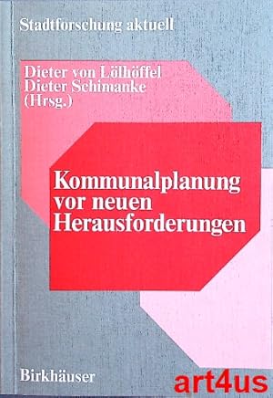 Kommunalplanung vor neuen Herausforderungen : Bausteine für die Verwaltungspraxis der 80er Jahre....